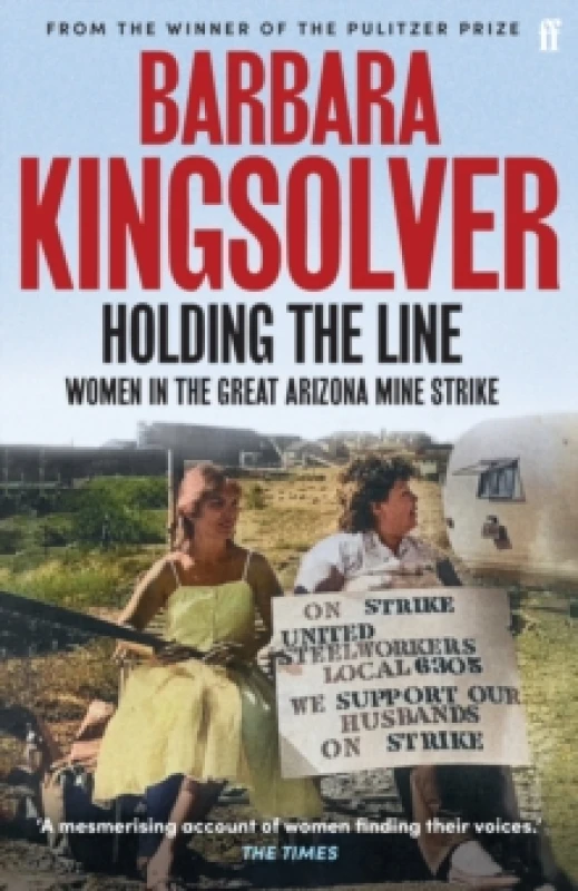 Image of Holding the Line : A true story of female-led resilience from the bestselling author of Demon Copperhead Paperback / softback