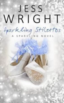 Image of Sparkling Stillettos by Jess Wright Paperback