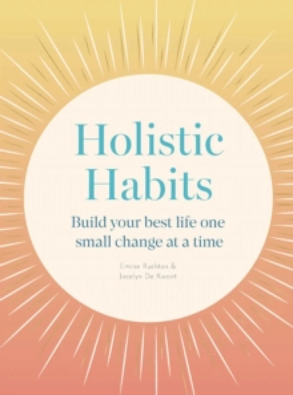 Image of Holistic Habits. Paperback. By Emine Rushton, Jocelyn de Kwant Books