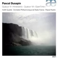 Image of Pascal Dusapin: Quatuor VI 'Hinterland' & Quatuor VII 'OpenTime'