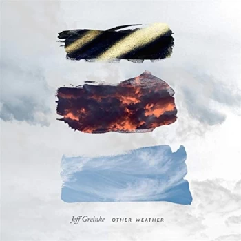 Image of Jeff Greinke - Other Weather CD