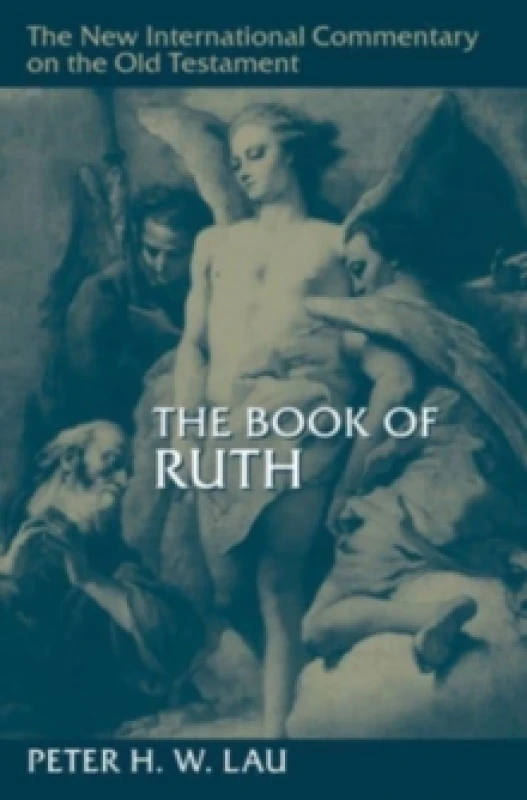 Image of The Book of Ruth. Hardback. By Peter H W Lau Books