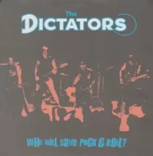 Image of Who Will Save Rock & Roll? by The Dictators Vinyl Album