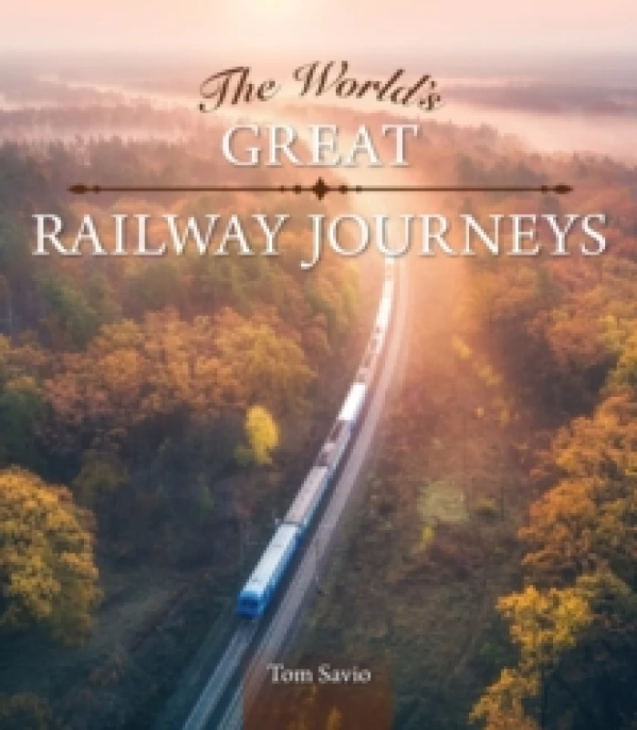 Image of The World's Great Railway Journeys Hardback