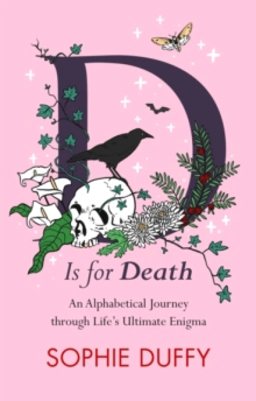 Image of D is for Death : Mortality Explored: Stories, Insights and Reflections Hardback
