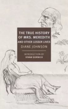 Image of True History of the First Mrs. Meredith and Other Lesser Lives