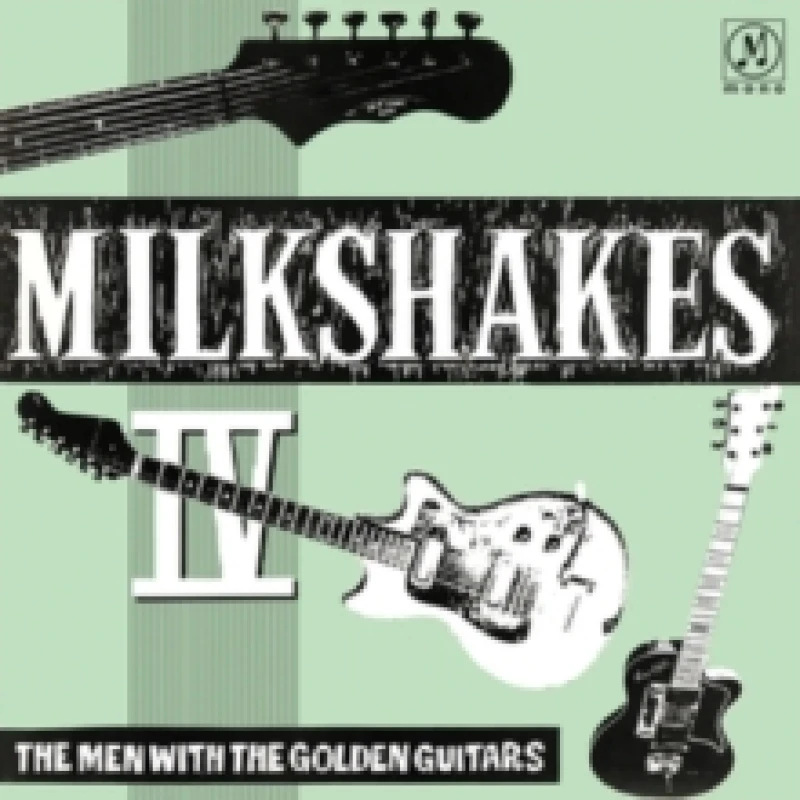 Image of Milkshakes IV: The Men With the Golden Guitars Vinyl