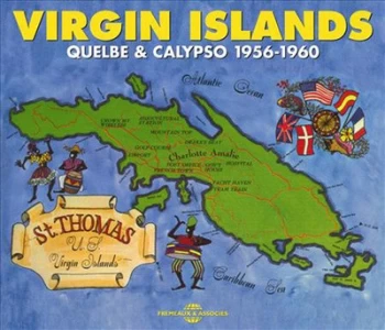 Image of Virgin Islands Quelbe & Calypso 1956-1960 by Various Artists CD Album