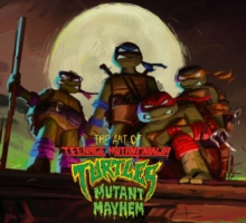 Image of The Art of Teenage Mutant Ninja Turtles: Mutant Mayhem Hardback