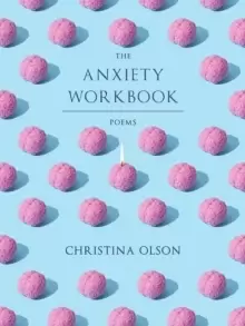 Image of The Anxiety Workbook : Poems