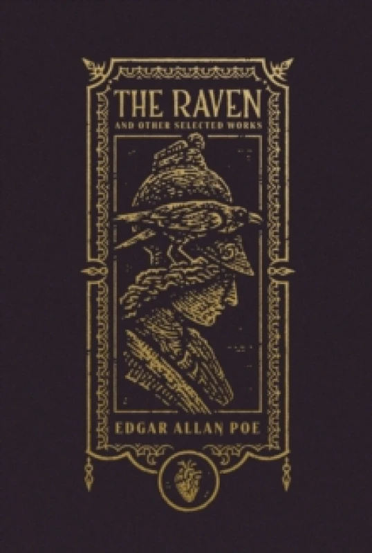 Image of The Raven and Other Selected Works (The Gothic Chronicles Collection): Deluxe Edition Hardback