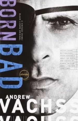 Image of Born bad by Andrew H. Vachss