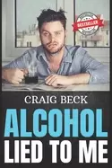 Image of alcohol lied to me the intelligent way to escape alcohol addiction