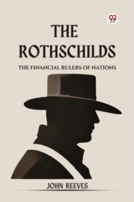 Image of The Rothschilds the Financial Rulers of Nations Paperback / softback