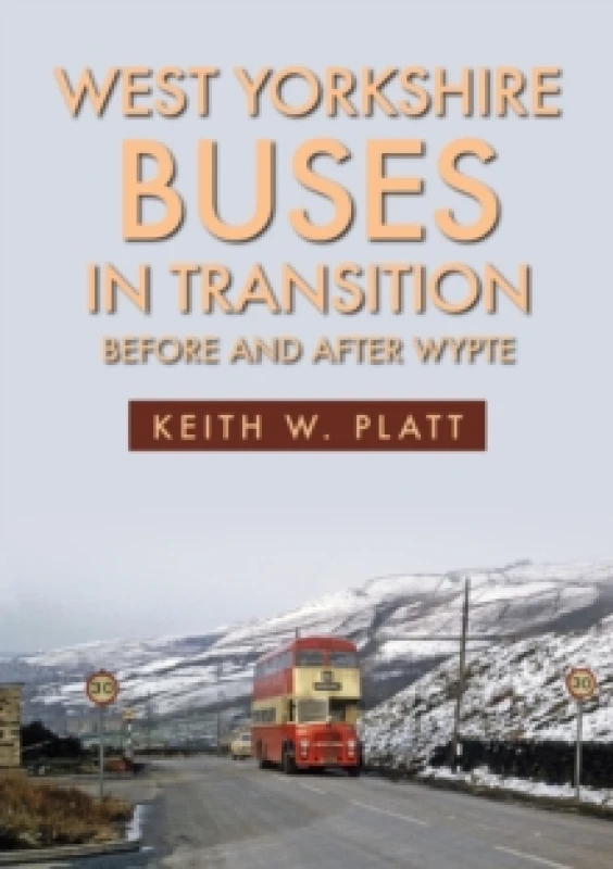 Image of West Yorkshire Buses in Transition : Before and After WYPTE Paperback / softback