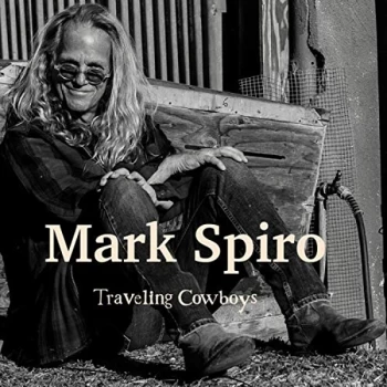 Image of Mark Spiro - TRAVELING COWBOYS CD