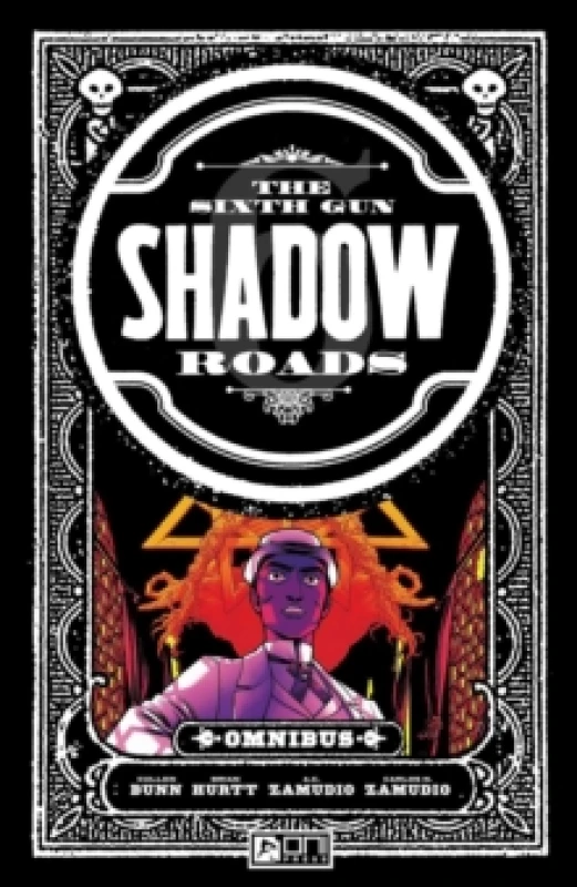 Image of The Sixth Gun: Shadow Roads Omnibus Paperback / softback