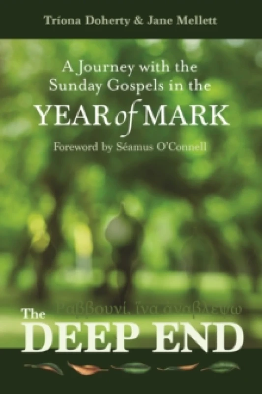 Image of The Deep End : A Journey with the Sunday Gospels in the Year of Mark Paperback / softback