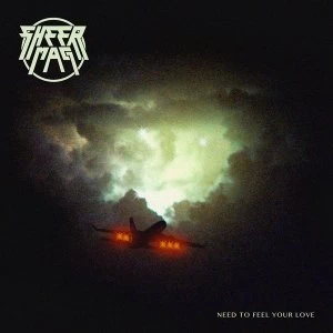 Image of Sheer Mag - Need To Feel Your Love Vinyl