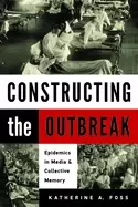 Image of constructing the outbreak epidemics in media and collective memory