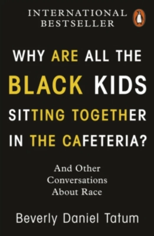 Image of Why Are All the Black Kids Sitting Together in the Cafeteria?. Paperback. By Beverly Daniel Tatum Books
