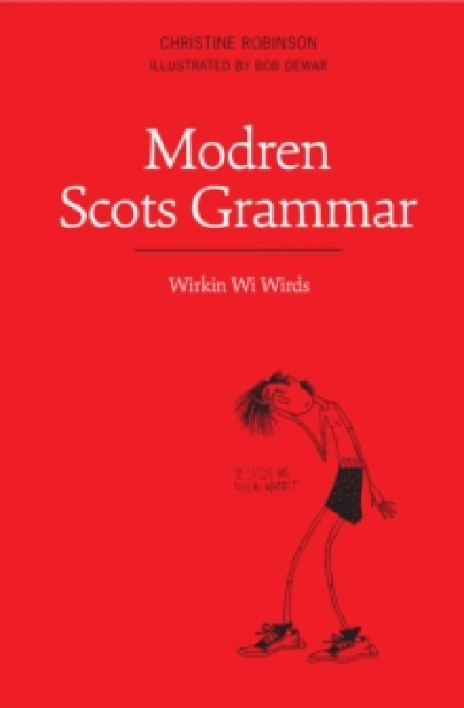 Image of Modren Scots Grammar : Wirkin wi Wirds Paperback / softback