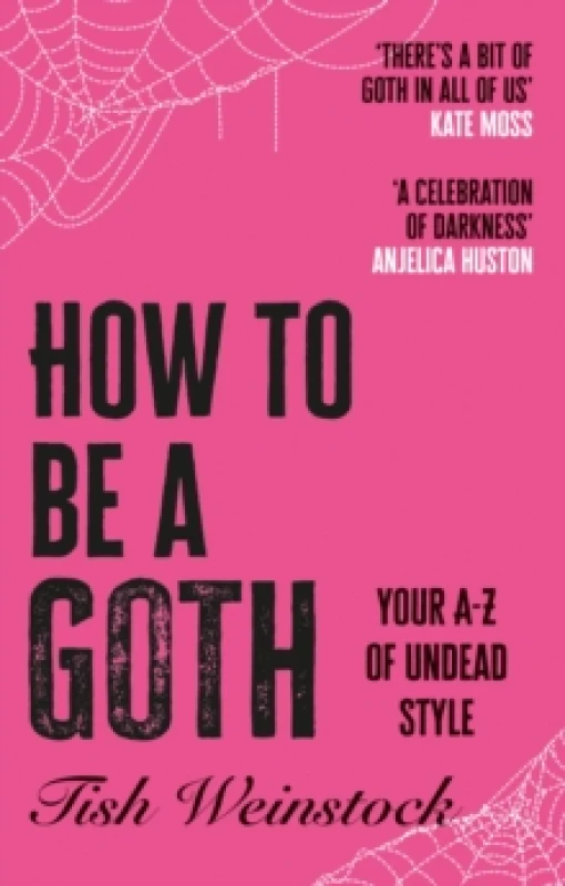 Image of How to Be a Goth : Your A-Z of Undead Style Paperback / softback