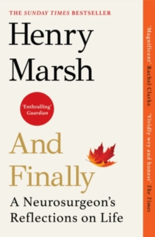 Image of And Finally : A Neurosurgeons Reflections on Life Paperback / softback