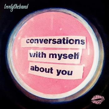 Image of Lovelytheband - Conversations With Myself About You CD