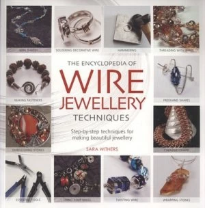 Image of The Encyclopedia of Wire Jewellery Techniques by Sara Withers Paperback