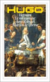 Image of Theatre. Amy Robsart. Marion De Lorme. Hernani. Le by Victor Hugo Paperback