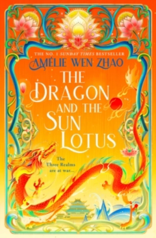 Image of The Dragon and the Sun Lotus. Hardback. By Amelie Wen Zhao Books