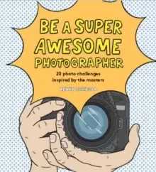 Image of Be a Super Awesome Photographer