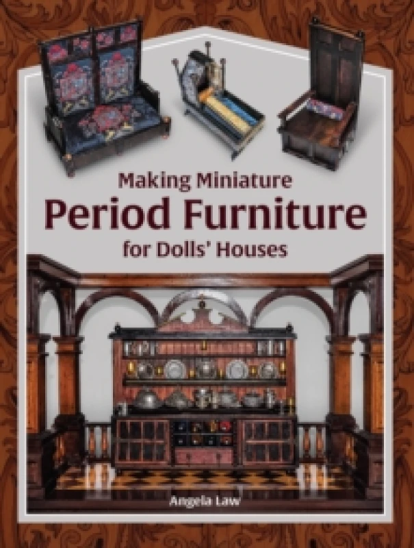 Image of Making Miniature Period Furniture for Dolls Houses Paperback / softback