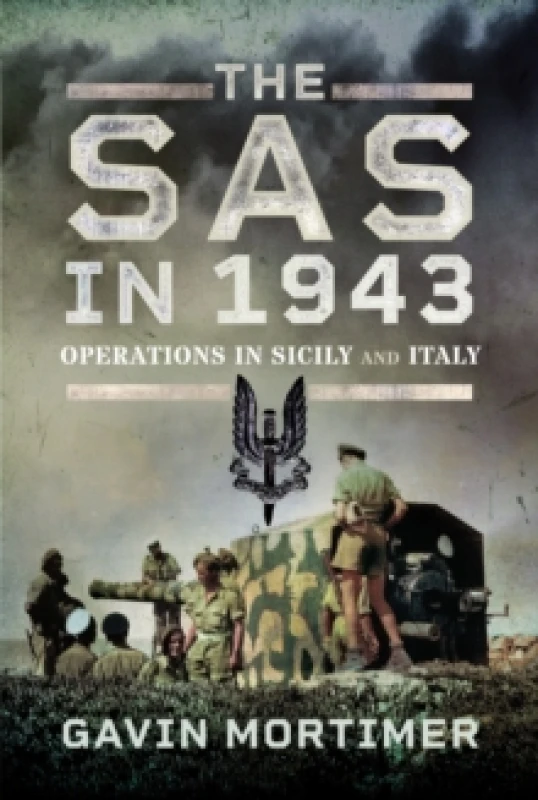 Image of The SAS in 1943 : Operations in Sicily and Italy Hardback