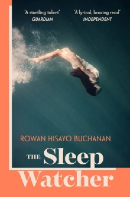 Image of The Sleep Watcher : The luminous new novel from Costa-shortlisted author Rowan Hisayo Buchanan Paperback / softback