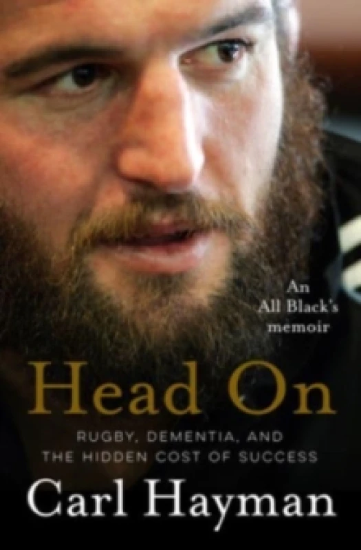 Image of Head On : An All Black's memoir of rugby, dementia, and the hidden cost of success Paperback / softback
