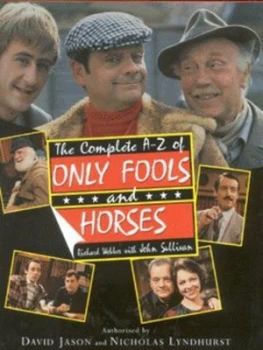 Image of The Complete A-Z of Only Fools and Horses by John Sullivan Hardback