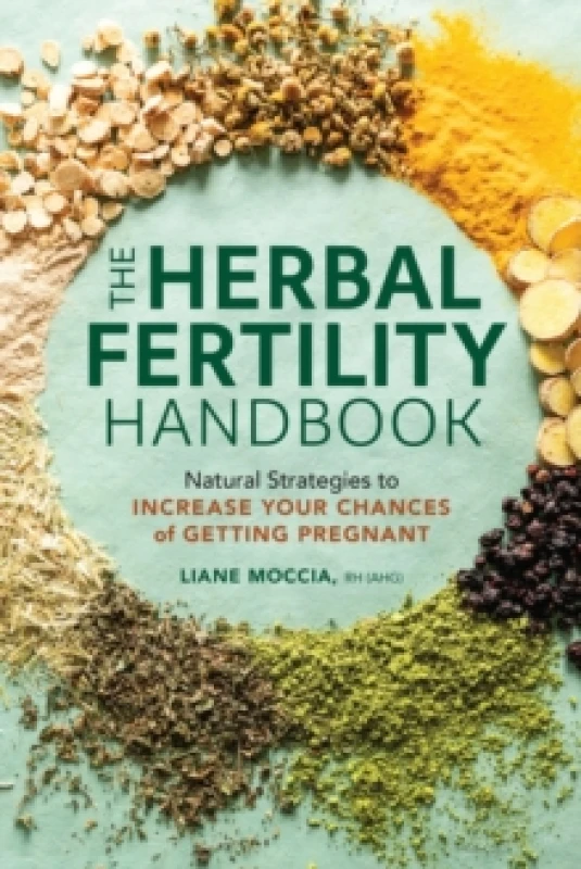 Image of The Herbal Fertility Handbook : Natural Strategies to Increase Your Chances of Getting Pregnant Paperback / softback