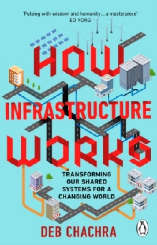 Image of How Infrastructure Works : Transforming our shared systems for a changing world Paperback / softback