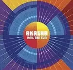 Image of Akasha - Hail the Sun (Music CD)