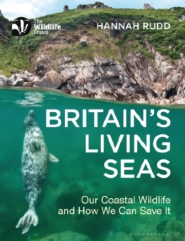 Image of Britain's Living Seas : Our Coastal Wildlife and How We Can Save It Paperback / softback