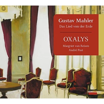 Image of Oxalys; Margriet Van Reisen; Andre Post - Gustav Mahler: Das Lied Von Der Erde CD
