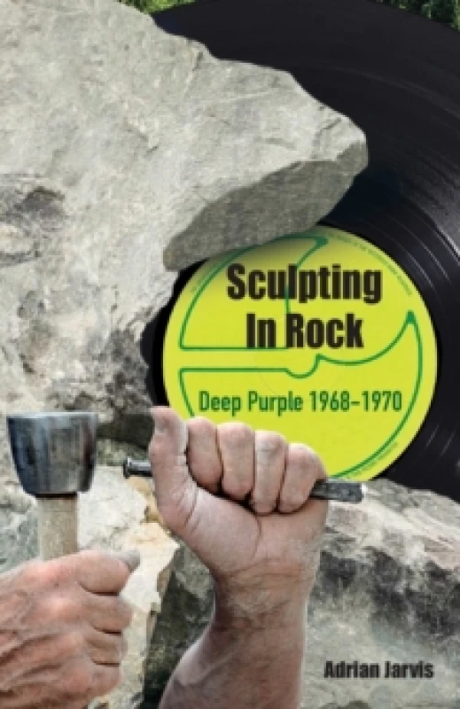 Image of Sculpting In Rock : Deep Purple 1968-70 Paperback / softback