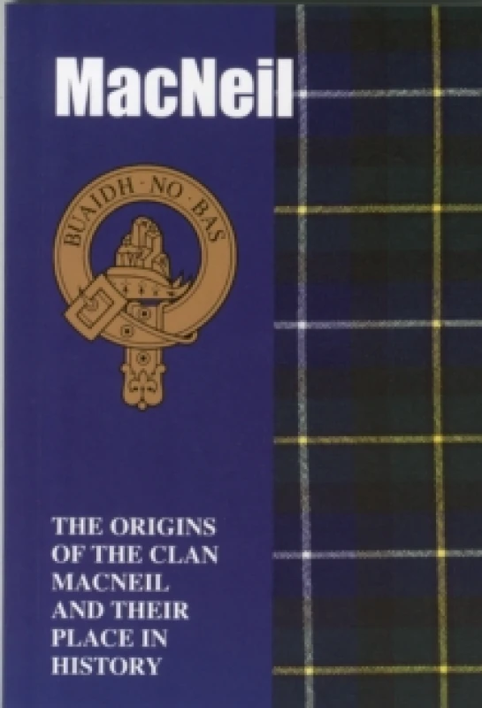 Image of The MacNeil : The Origins of the Clan MacNeil and Their Place in History Paperback / softback