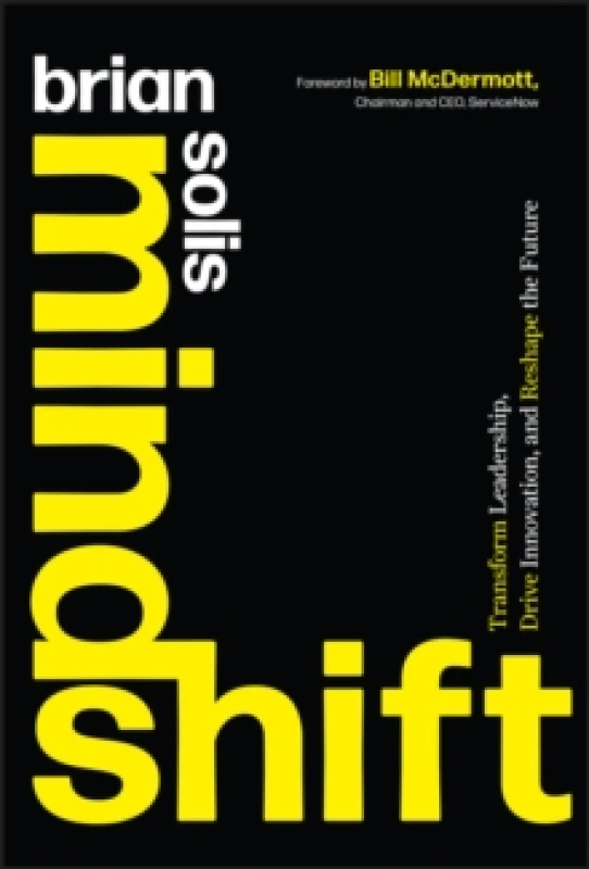 Image of Mindshift : Transform Leadership, Drive Innovation, and Reshape the Future Hardback