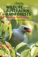 Image of Wildlife of the Australian Rainforests : A State-By-State Guide