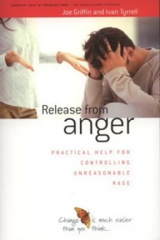 Image of Release from Anger by Joe Griffin and Ivan Tyrrell and Denise Winn Paperback