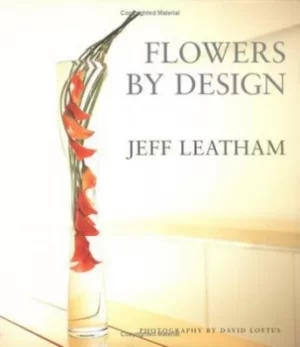 Image of Flowers by design by Jeff Leatham