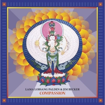 Image of Lama Lobsang Palden & Jim Becker - Compassion Vinyl